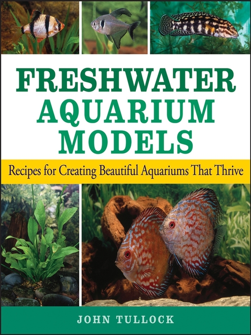 Title details for Freshwater Aquarium Models by John H. Tullock - Available